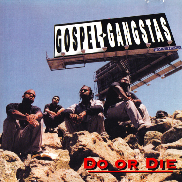 Gospel Gangstas - Do Or Die | Releases | Discogs