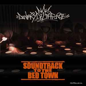 Dinary Delta Force - Soundtrack To The Bed Town | Releases | Discogs