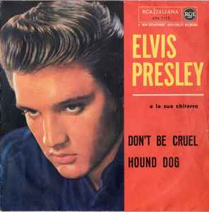 Elvis Presley – Don't Be Cruel / Hound Dog (1958, Vinyl) - Discogs