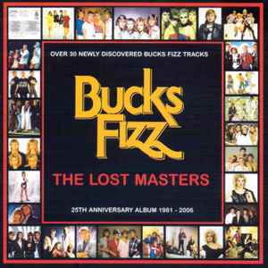 Bucks Fizz - The Lost Masters: 25th Anniversary Album 1981 - 2006