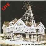 Cover of Live - A Week At The Bridge E16, , CDr