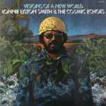 Lonnie Liston Smith & The Cosmic Echoes – Visions Of A New World 
