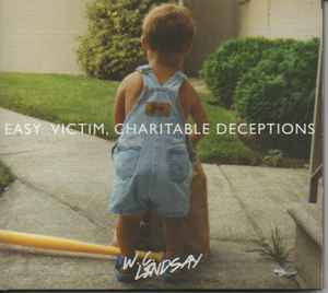 W. C. Lindsay - Easy Victim, Charitable Deceptions album cover