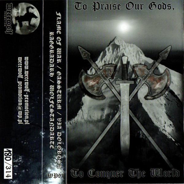 baixar álbum Flame Of War Gassturm Via Dolorosa Raggradarh Wolfestandarte - To Praise Our Gods To Conquer The World