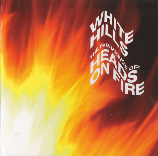 Revenge of heads on fire (The) / White Hills, ens. voc. et instr. | White Hills. Interprète
