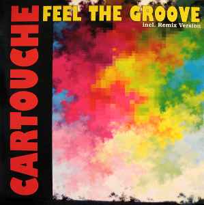 Cartouche - Feel The Groove album cover