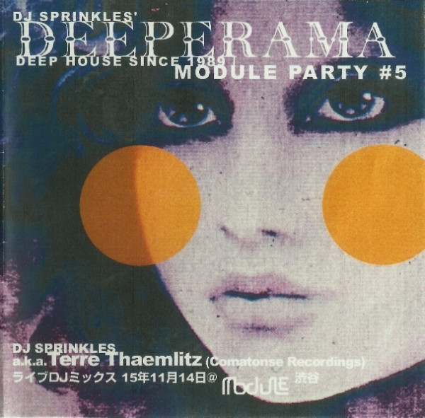 DJ Sprinkles – Deeperama Module Party #5 (2003, CDr) - Discogs