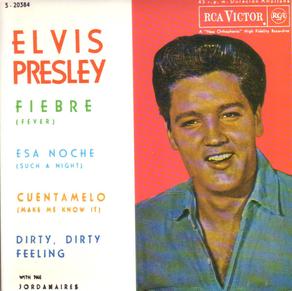 Elvis Presley With The Jordanaires – Fiebre / Esa Noche / Cuentamelo / Dirty,  Dirty Feeling (1987, Vinyl) - Discogs