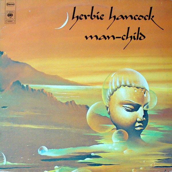 Herbie Hancock – Man-Child (1975, Vinyl) - Discogs