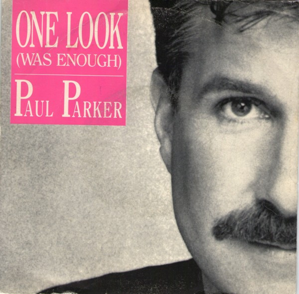 Paul Parker – One Look (Was Enough) (1987, Vinyl) - Discogs