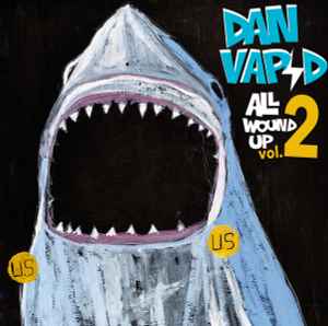 Danny Vapid - All Wound Up Vol. 2 album cover