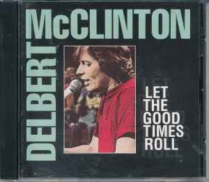 Delbert McClinton - Let The Good Times Roll album cover