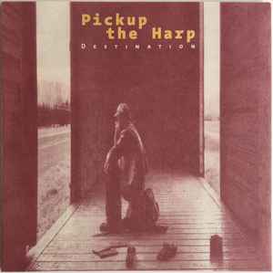 Pickup The Harp - Destination album cover