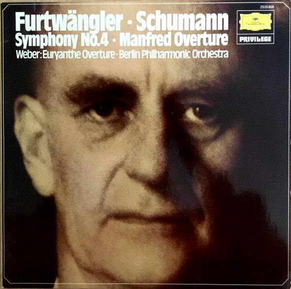 last ned album Schumann, Weber Furtwängler, Berlin Philharmonic Orchestra - Symphony No 4 Manfred Overture Euryanthe Overture