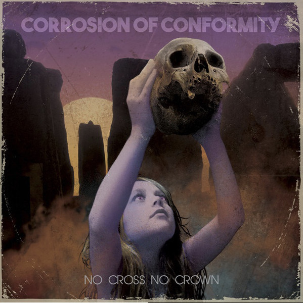 Corrosion Of Conformity - No Cross No Crown | Releases | Discogs