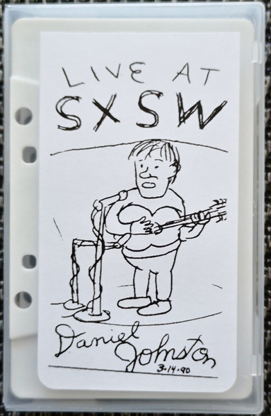 Daniel Johnston – Live At SXSW (2011, Cassette) - Discogs