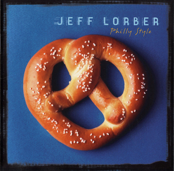 Jeff Lorber – Philly Style (2003, CD) - Discogs