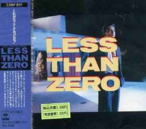 Less Than Zero (Original Motion Picture Soundtrack) = Less Than 