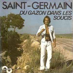 Richard Saint-Germain - Du Gazon Dans Les Soucis album cover
