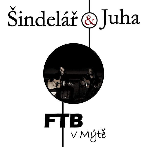 ladda ner album Šindelář & Juha - FTB V Mýtě