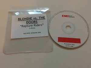 Blondie vs The Doors – Rapture Riders (2006, CDr) - Discogs