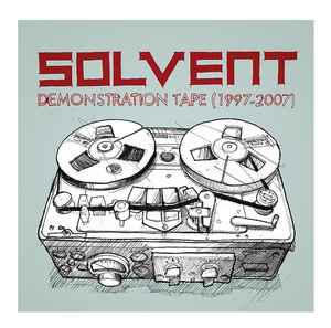 Solvent - Demonstration Tape (1997-2007) album cover