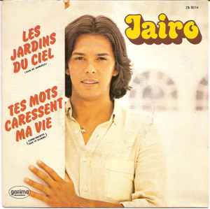 Jairo - Les Jardins Du Ciel / Tes Mots Caressent Ma Vie album cover