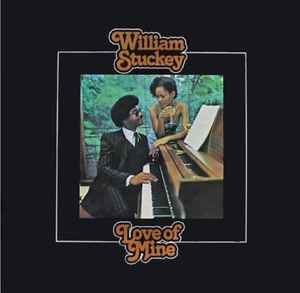 William Stuckey – Love Of Mine (1979, Vinyl) - Discogs