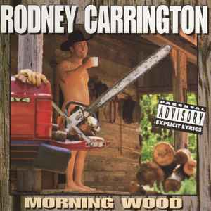 Rodney Carrington - Morning Wood