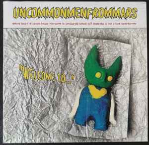 Pochette de l'album Uncommonmenfrommars - Welcome to...
