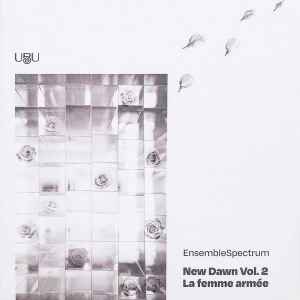 EnsembleSpectrum - New Dawn Vol. 2 - La Femme Armée album cover