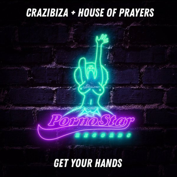 ladda ner album Crazibiza + House Of Prayers - Get Your Hands