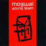 Mogwai - Young Team | Releases | Discogs
