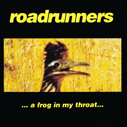A frog in my throat... | Roadrunners. Interprète