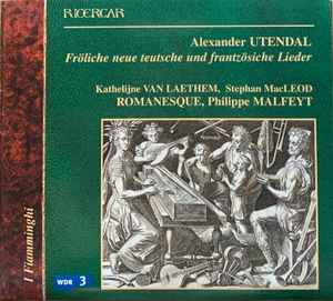 Alexander Utendal - Fröliche Neue Teutsche Und Frantzösiche Lieder album cover