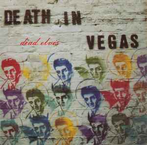 Dead Elvis - Death In Vegas