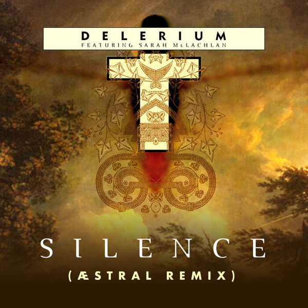 Delerium Featuring Sarah McLachlan – Silence (Æstral Remix) (2021