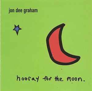 Jon Dee Graham - Hooray For The Moon album cover