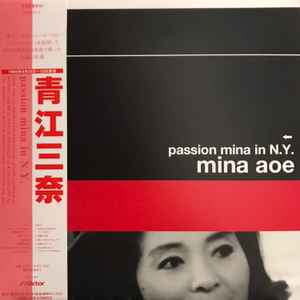 Mina Aoe – Passion Mina in N.Y. (2013, Vinyl) - Discogs