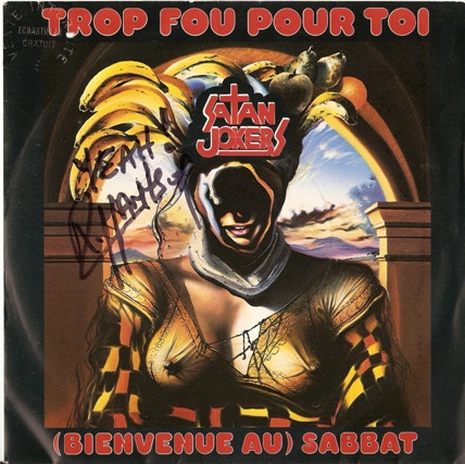 Satan Jokers – Trop Fou Pour Toi / (Bienvenue Au) Sabbat (1984