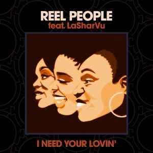 Reel People - I Need Your Lovin' album cover