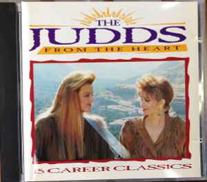 The Judds - From The Heart - 15 Career Classics album cover