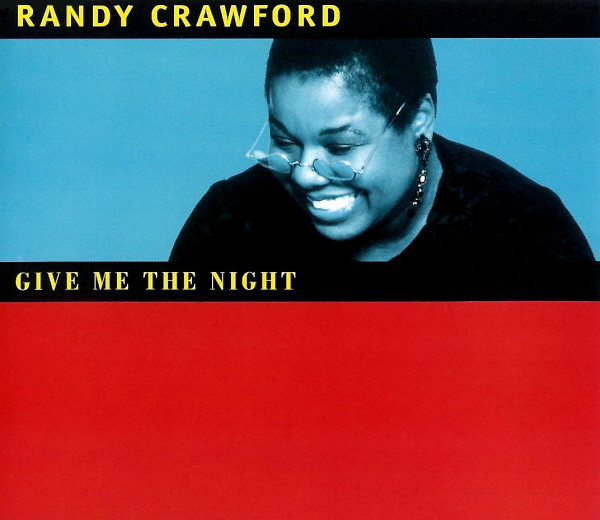 Randy Crawford – Give Me The Night (1995, CD) - Discogs