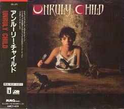 Unruly Child – Unruly Child = アンルーリー・チャイルド (1992, CD