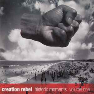 Creation Rebel - Historic Moments Volume One album cover