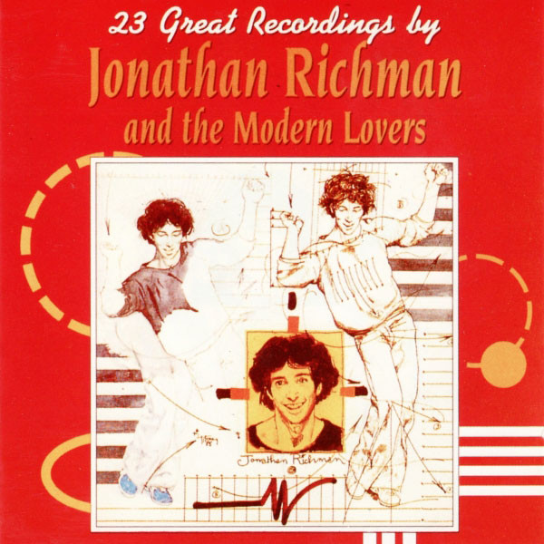 Jonathan Richman And The Modern Lovers – 23 Great Recordings By 