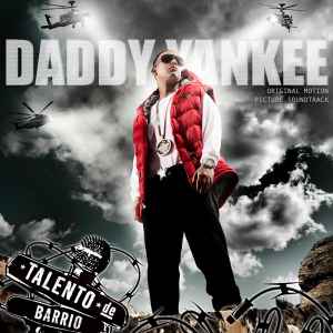 Talento De Barrio (Original Motion Picture Soundtrack) - Daddy Yankee