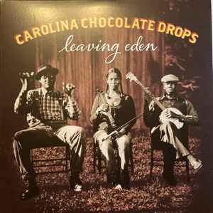 Carolina Chocolate Drops Leaving Eden Vinyl Discogs