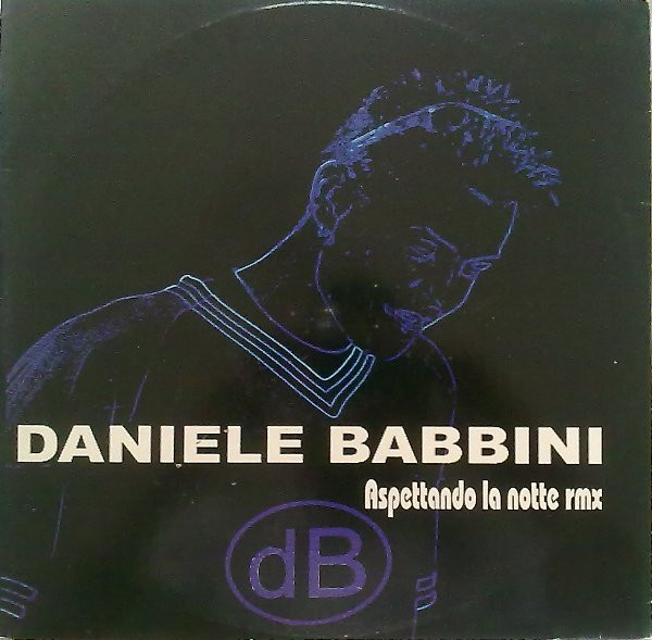 Daniele Babbini – Aspettando La Notte Rmx (1999, Vinyl) - Discogs