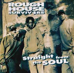 Straight From The Soul - Rough House Survivers